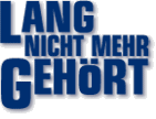 Lang nicht mehr gehört